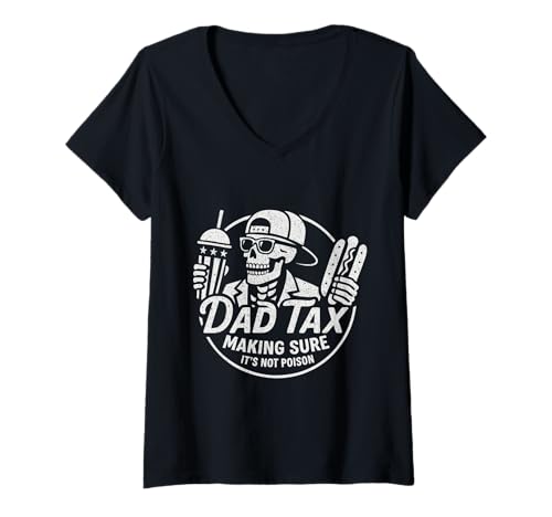 Damen Dad Tax Making Sure It's Not Poison American Skelett Dad Tax T-Shirt mit V-Ausschnitt Damen Dad Tax Making Sure It's Not Poison American Skelett Dad Tax T-Shirt mit V-Ausschnitt von Dad Tax Making Sure It's Not Poison Skeleton Dad