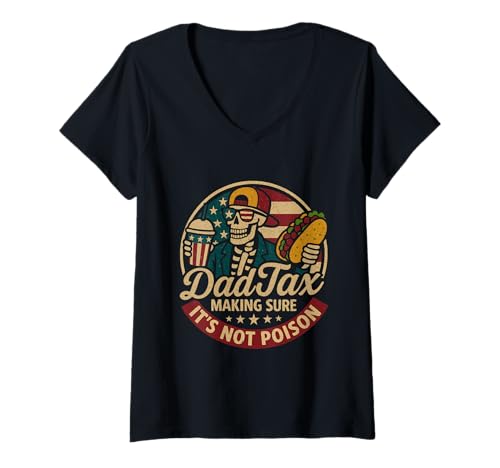 Damen Dad Tax Making Sure It's Not Poison Lustiges Skelett Papa Steuer T-Shirt mit V-Ausschnitt Damen Dad Tax Making Sure It's Not Poison Lustiges Skelett Papa Steuer T-Shirt mit V-Ausschnitt von Dad Tax Making Sure It's Not Poison Skeleton Dad