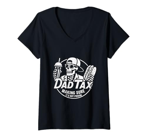 Damen Dad Tax Making Sure It's Not Poison Skelett Dad Fathers Day T-Shirt mit V-Ausschnitt von Dad Tax Making Sure It's Not Poison Skeleton Dad