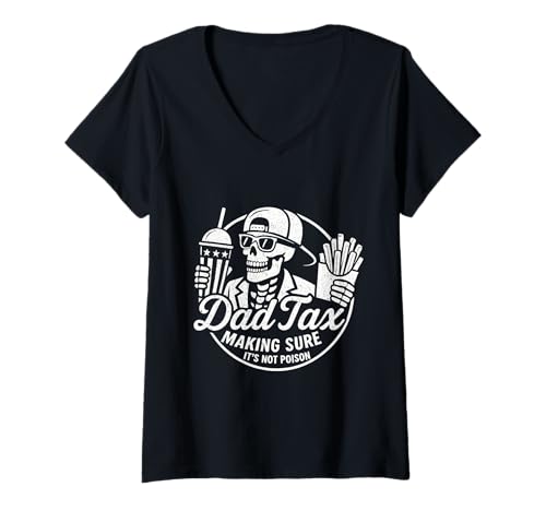 Damen Dad Tax Making Sure It's Not Poison Skelett Dad Fathers Day T-Shirt mit V-Ausschnitt Damen Dad Tax Making Sure It's Not Poison Skelett Dad Fathers Day T-Shirt mit V-Ausschnitt von Dad Tax Making Sure It's Not Poison Skeleton Dad