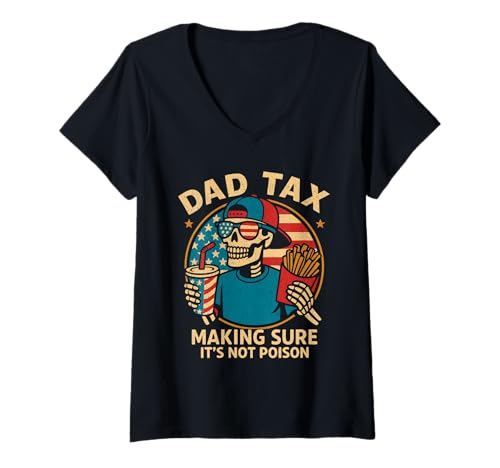 Damen Dad Tax Making Sure It's Not Poison Skelett Dad Fathers Day T-Shirt mit V-Ausschnitt von Dad Tax Making Sure It's Not Poison Skeleton Dad