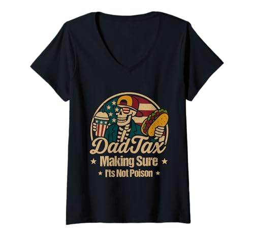 Damen Dad Tax Making Sure It's Not Poison Skelett Dad Fathers Day T-Shirt mit V-Ausschnitt von Dad Tax Making Sure It's Not Poison Skeleton Dad