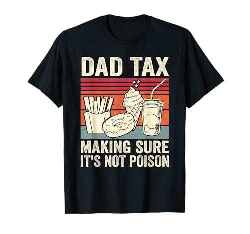 Dad Tax Making Sure It's Not Poison Men Lustiger Vatertag T-Shirt Dad Tax Making Sure It's Not Poison Men Lustiger Vatertag T-Shirt von Dad Tax Making Sure It's Not Poison