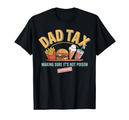 Dad Tax Making Sure It's Not Poison Vatertag Männer T-Shirt Dad Tax Making Sure It's Not Poison Vatertag Männer T-Shirt von Dad Tax Making Sure It's Not Poison