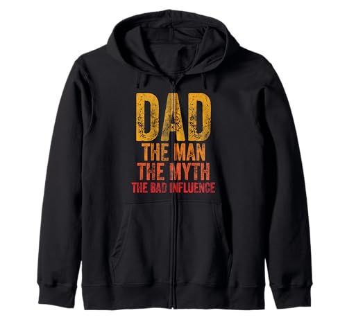 Dad The Man The Myth The Bad Influence Shirt Father's Day Kapuzenjacke von Dad The Man The Myth The Legend Tees