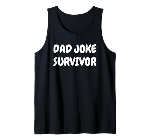 Dad Joke Survivor Tees Mugs and More, great for Kids Teens Tank Top Dad Joke Survivor Tees Mugs and More, great for Kids Teens Tank Top von Dad joke depot