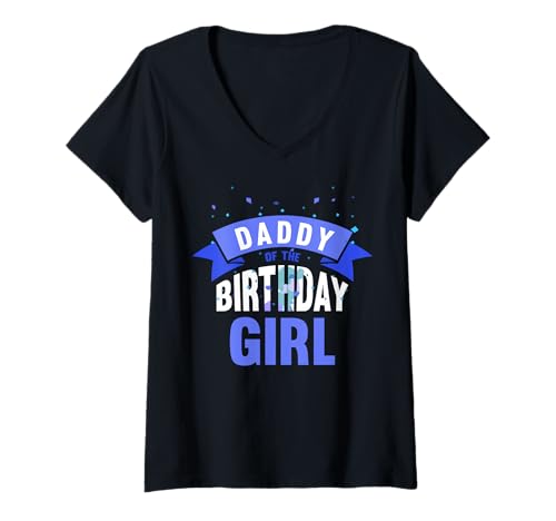 Damen Daddy of The Birthday Girl Papa Geburtstag Tochter Sprüche T-Shirt mit V-Ausschnitt Damen Daddy of The Birthday Girl Papa Geburtstag Tochter Sprüche T-Shirt mit V-Ausschnitt von Daddy Of The Birthday Girl Papa Geburtstag Tochter