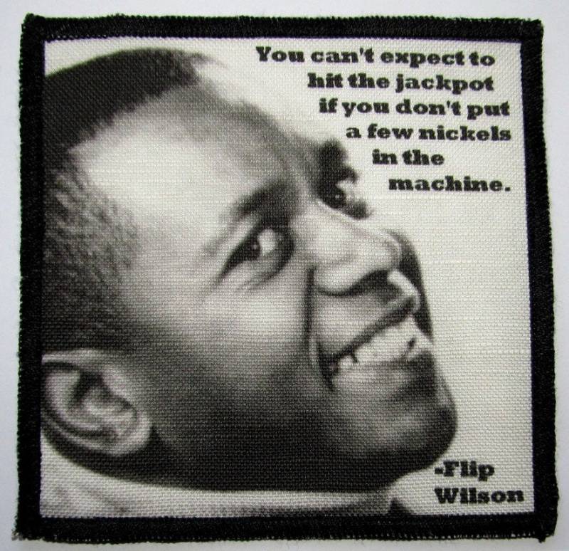 Flip Wilson Quote - Gedruckter Aufnäher Zum Aufnähen Weste, Tasche, Rucksack, Jacke von DaddyoFattyo