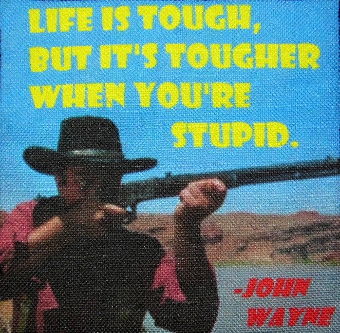 John Wayne Quote 3 - Gedruckte Patch Sew On Weste, Tasche, Rucksack, Jacke P412 von DaddyoFattyo