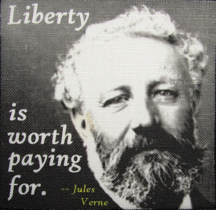 Jules Verne Quote - Liberty Is Valuable Gedruckter Aufnäher von DaddyoFattyo