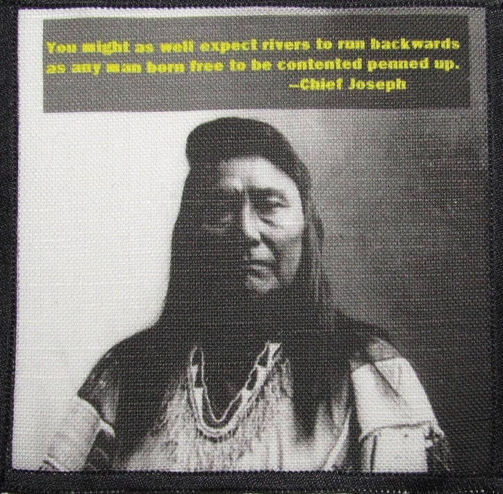 Patch - Chief Joseph Quote Nez Perce Weste, Tasche, Rucksack, Jacke P160 Sew Bedruckt von DaddyoFattyo