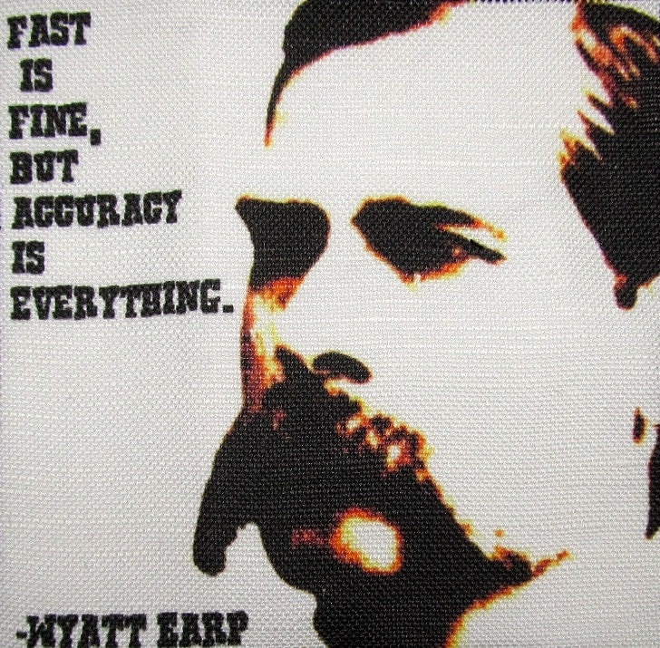Wyatt Earp Quote - Gedruckter Patch Aufnäher Weste, Tasche, Rucksack, Jacke -P388 von DaddyoFattyo