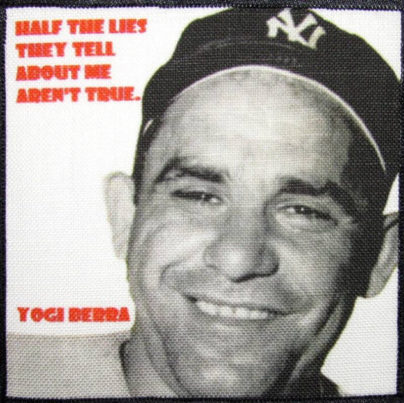 Yogi Berra Zitat - Du Musst Diesen Kerl Liebe Patch Nähen Auf Gedruckt von DaddyoFattyo