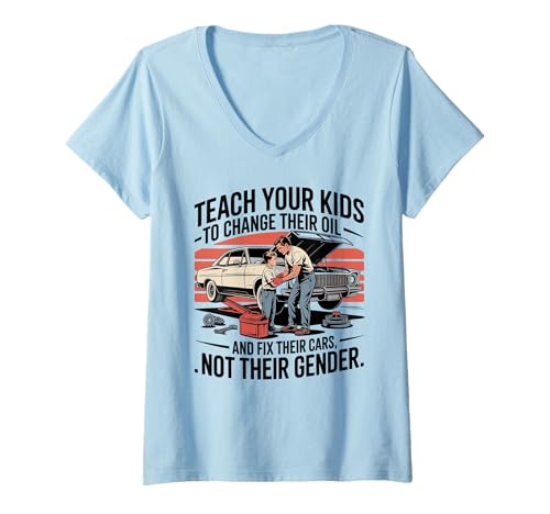 Damen Funny Teach Your Kids to Change Their Oil Not Their Gender T-Shirt mit V-Ausschnitt Damen Funny Teach Your Kids to Change Their Oil Not Their Gender T-Shirt mit V-Ausschnitt von Dads Moms Parenting Cars