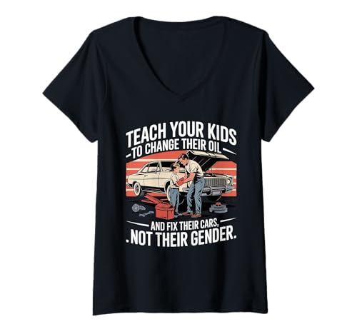 Damen Funny Teach Your Kids to Change Their Oil Not Their Gender T-Shirt mit V-Ausschnitt Damen Funny Teach Your Kids to Change Their Oil Not Their Gender T-Shirt mit V-Ausschnitt von Dads Moms Parenting Cars