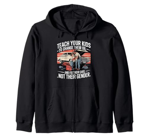 Funny Teach Your Kids to Change Their Oil Not Their Gender Kapuzenjacke Funny Teach Your Kids to Change Their Oil Not Their Gender Kapuzenjacke von Dads Moms Parenting Cars