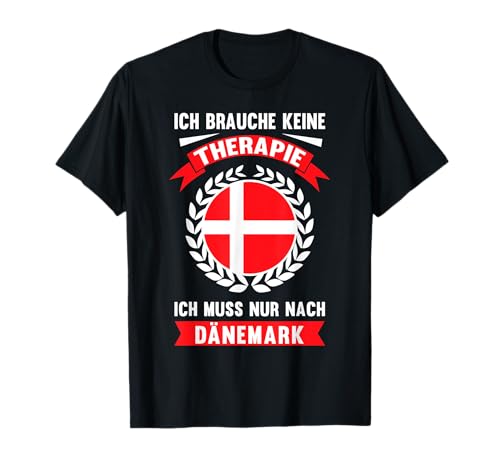 Lustiges Dänemark Reise Urlaub Ferien Spruch Geschenk T-Shirt Lustiges Dänemark Reise Urlaub Ferien Spruch Geschenk T-Shirt von Dänemark Skandinavien Nordlicht Norden Kopenhagen