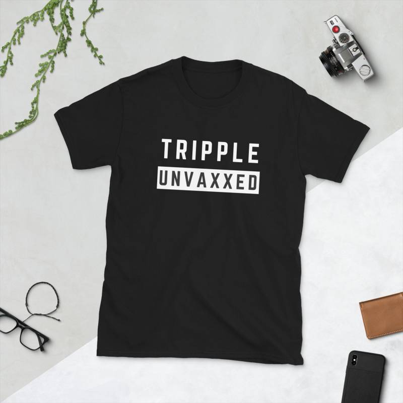 Tripple Unvaxxed Medical Freedom Libertarian Anarchist Ganzheitliche Gesundheit Republikaner Anti-Aufträgeshort-Sleeve Unisex T-Shirt von DagnyDesign