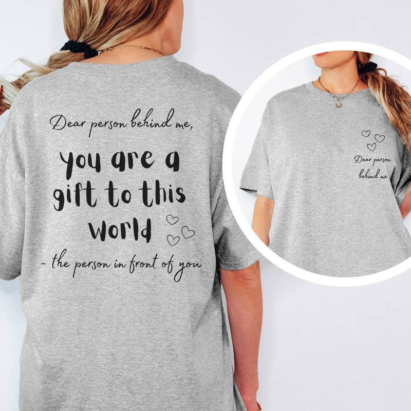 Dear Person Behind Me Shirt | Spruch Positive Message Motivational Quotes Botschaft Rücken Geschenkidee Freundschaft Motivation von DaliNaya