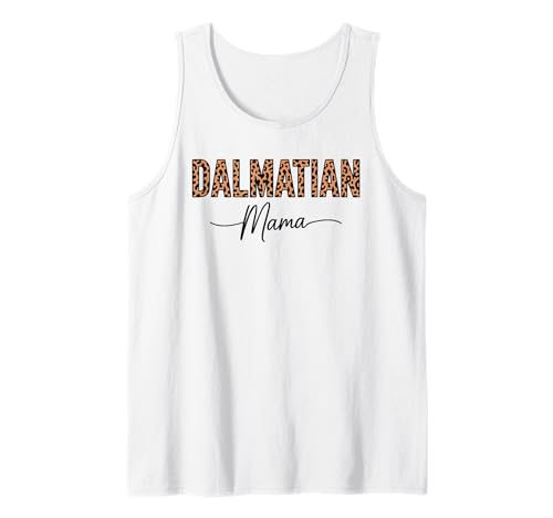 Leopardenmuster Dalmatian Mama Dalmatians Dal Dally Hund Tank Top von Dalmatians Dalmatian Dog Lover Gifts