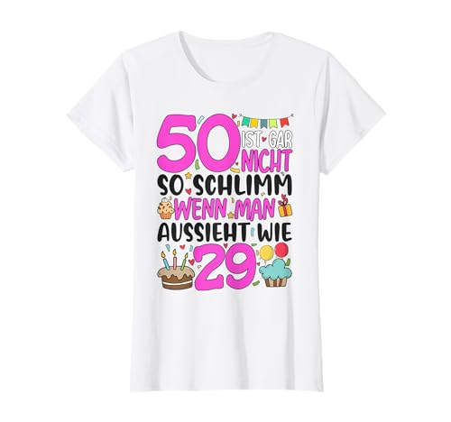 50. Geburtstag Frauen 50 Ist Gar Nicht So Schlimm T-Shirt 50. Geburtstag Frauen 50 Ist Gar Nicht So Schlimm T-Shirt von Damen 50. Geburtstag Spruch Outfit