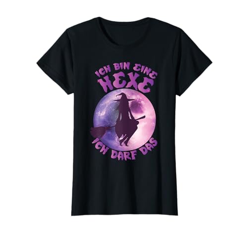 Ich Bin Eine Hexe Ich Darf Das Damen Hexen T-Shirt Ich Bin Eine Hexe Ich Darf Das Damen Hexen T-Shirt von Damen Halloween Hexen Party Spruch Outfit