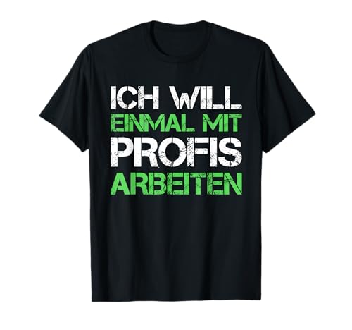 Einmal Mit Profis Arbeiten Handwerker Outfit Maler Männer T-Shirt Einmal Mit Profis Arbeiten Handwerker Outfit Maler Männer T-Shirt von Damen Herren Maurer Schreiner Baustelle Zimmerer