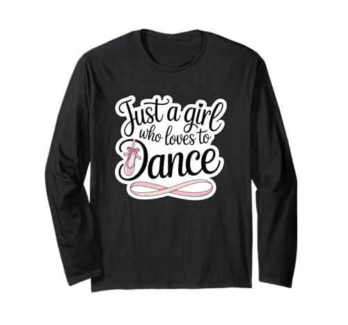 Nur EIN Mädchen, das gerne Tanzt, zum Nationalfeiertag, Mädchen, Frauen Langarmshirt von Dance Lover Dancing Girl Cute Teen Girls
