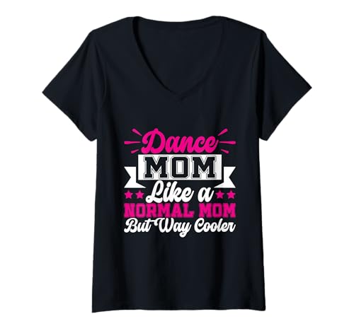 Damen Tanze Mama wie eine Normale Mutter, Aber viel coolere Tanzmutter T-Shirt mit V-Ausschnitt Damen Tanze Mama wie eine Normale Mutter, Aber viel coolere Tanzmutter T-Shirt mit V-Ausschnitt von Dance Mom Gifts