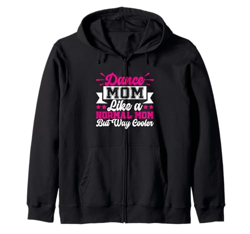 Tanze Mama wie eine Normale Mutter, Aber viel coolere Tanzmutter Kapuzenjacke von Dance Mom Gifts