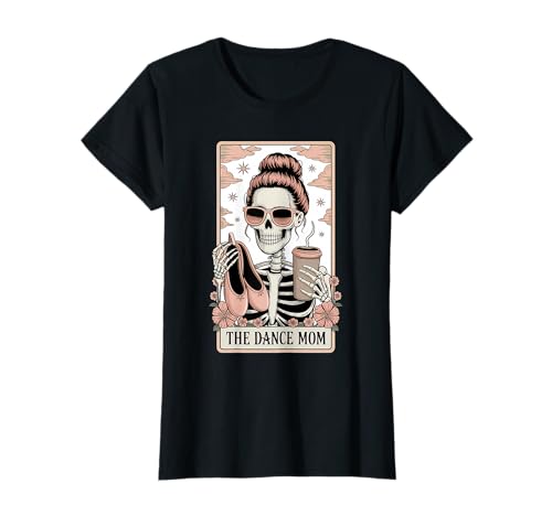 The Dance Mom Tarotkarte Ballett Mama T-Shirt von Dance Mom