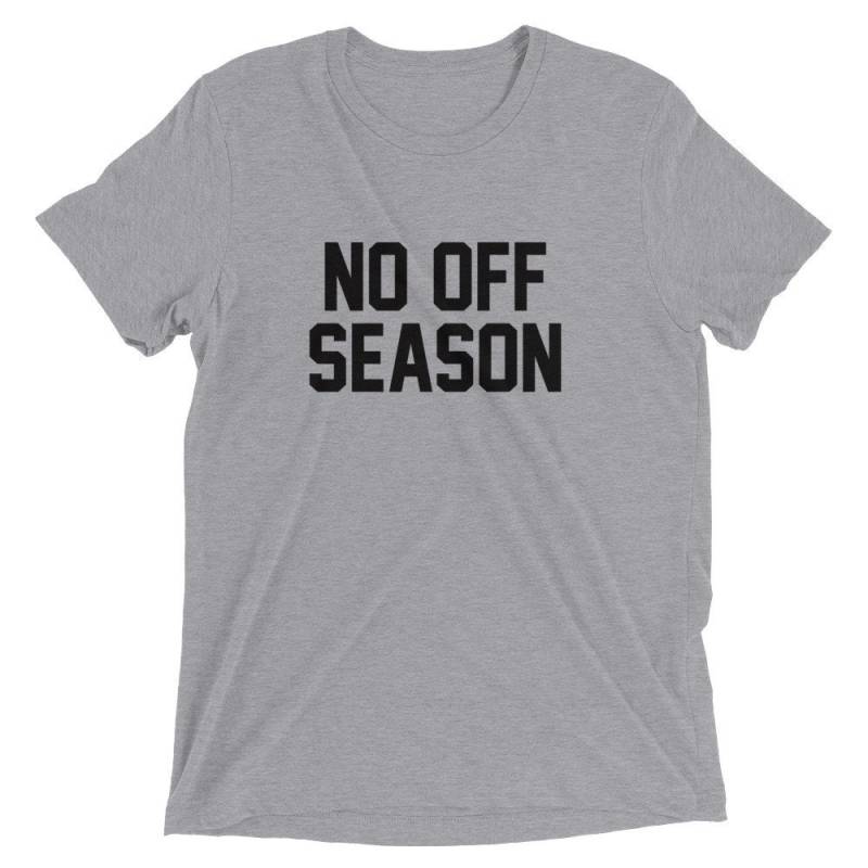 Keine Saison T-Shirt Für Sportler von DangerousCheer