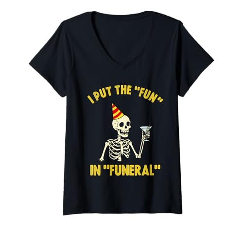 Damen I Put the Fun in Funeral T-Shirt mit V-Ausschnitt von Dank and Funny Meme Apparel