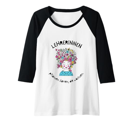Damen Lehrerinnen Pflanzen Samen Die Wachsen Spruch Kunst Raglan Damen Lehrerinnen Pflanzen Samen Die Wachsen Spruch Kunst Raglan von Dankbarkeit Lehrerin Pflanzen Motivation