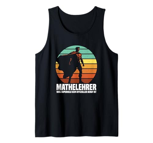 Herren Mathe Lehrer Gadgets Superheld Abschied Danke Mathelehrer Tank Top Herren Mathe Lehrer Gadgets Superheld Abschied Danke Mathelehrer Tank Top von Danke Mathelehrer & Mathe Lehrer Gadgets