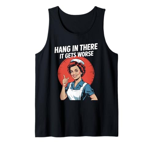 Sarkastischer Spruch Hang In There It Gets Worse Retro Women Men Tank Top Sarkastischer Spruch Hang In There It Gets Worse Retro Women Men Tank Top von Dark Humor Housewife Joke Vintage Stress Vibes