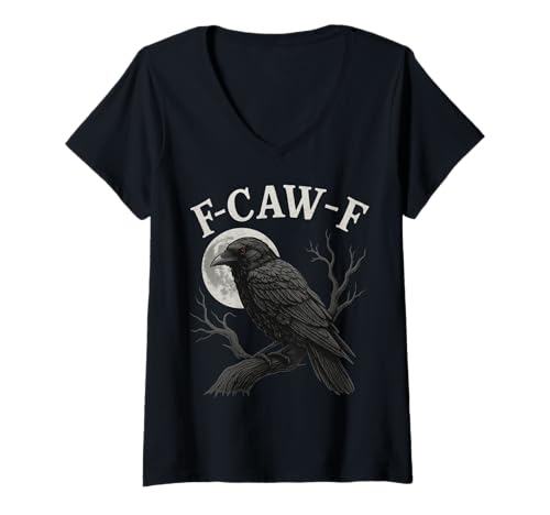 Damen Black Crow, F-Caw-F Lustiger Black Bird Moon Gothic Humor für Erwachsene T-Shirt mit V-Ausschnitt Damen Black Crow, F-Caw-F Lustiger Black Bird Moon Gothic Humor für Erwachsene T-Shirt mit V-Ausschnitt von Dark Humor Raven Bird for Sarcastic Spooky Weirdos