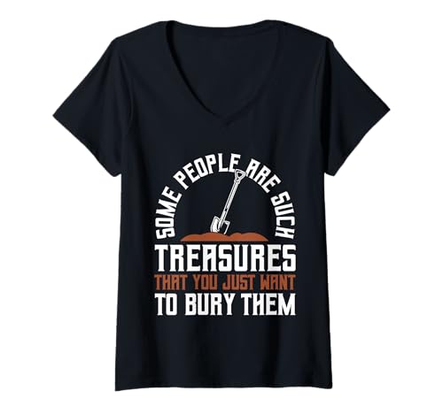 Damen Some People Are Such Treasures Funny Sarcasm T-Shirt mit V-Ausschnitt von Dark Humor Sarcastic Quote Pirate Men Women