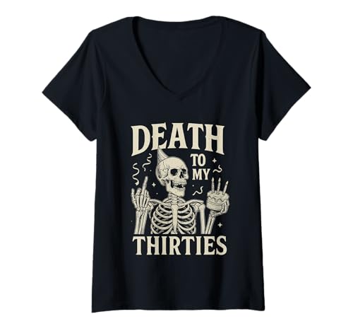 Damen Death to My Thirties Lustiger 40. Geburtstag T-Shirt mit V-Ausschnitt Damen Death to My Thirties Lustiger 40. Geburtstag T-Shirt mit V-Ausschnitt von Dark Humor Skeleton Turning 40