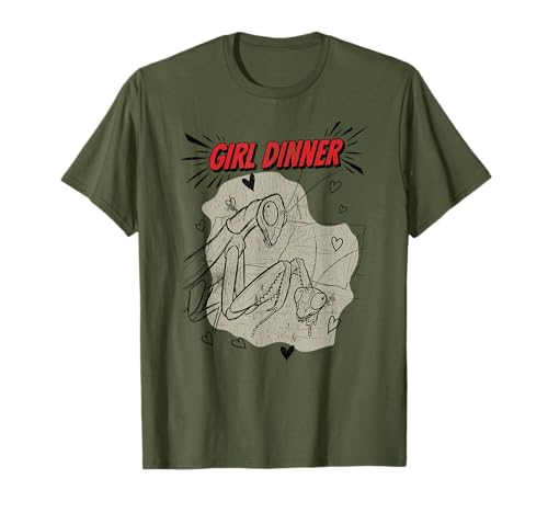 Girl Dinner | Lustige Gottesanbeterin - sarkastisch T-Shirt Girl Dinner | Lustige Gottesanbeterin - sarkastisch T-Shirt von Dark Humor Viral Trends
