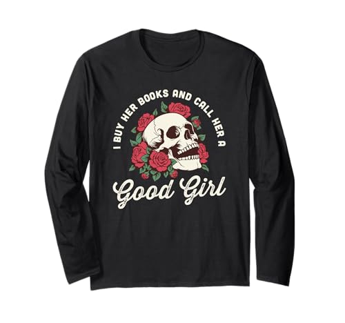 Ich kaufe ihre Bücher und nenne sie EIN gutes Mädchen Langarmshirt Ich kaufe ihre Bücher und nenne sie EIN gutes Mädchen Langarmshirt von Dark Romance Book Boyfriend