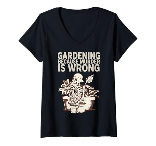 Damen Gardening Because Murder is Wrong Spooky Skeleton Halloween T-Shirt mit V-Ausschnitt Damen Gardening Because Murder is Wrong Spooky Skeleton Halloween T-Shirt mit V-Ausschnitt von Dark Soil Designs
