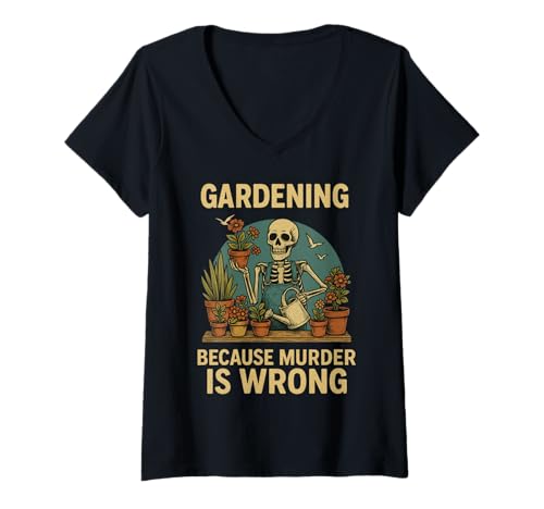 Damen Gardening Because Murder is Wrong Spooky Skeleton Halloween T-Shirt mit V-Ausschnitt Damen Gardening Because Murder is Wrong Spooky Skeleton Halloween T-Shirt mit V-Ausschnitt von Dark Soil Designs