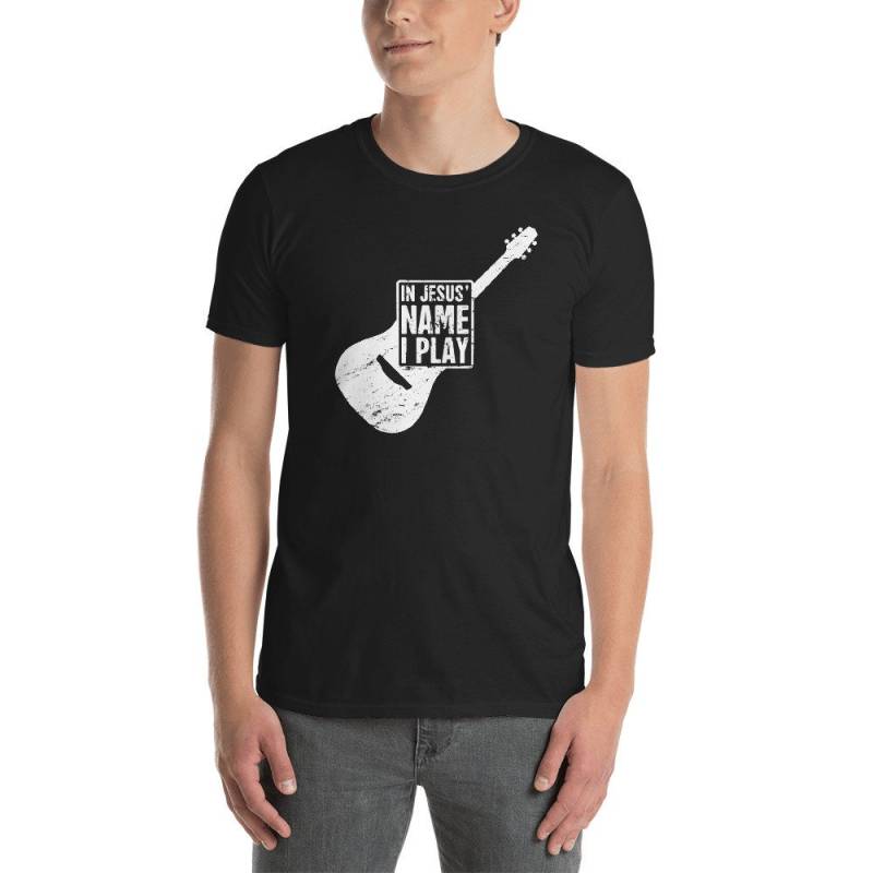 Im Namen Jesu, Die Ich Spiele - Lustige Christian Musiker Gitarre Spieler T-Shirt | Unisex von DarksApparel