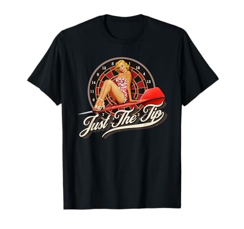 Just The Tip Pin Up Girl Dartscheibe Lustiger Dart T-Shirt von Dart Board Humor