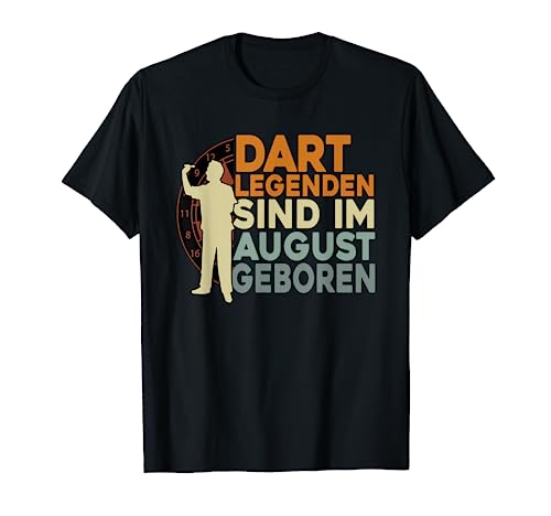 Herren Dart Legenden Sind Im August Geboren, Geburtstag Männer Dart T-Shirt von Dart Geschenke Männer, Darts Zubehör