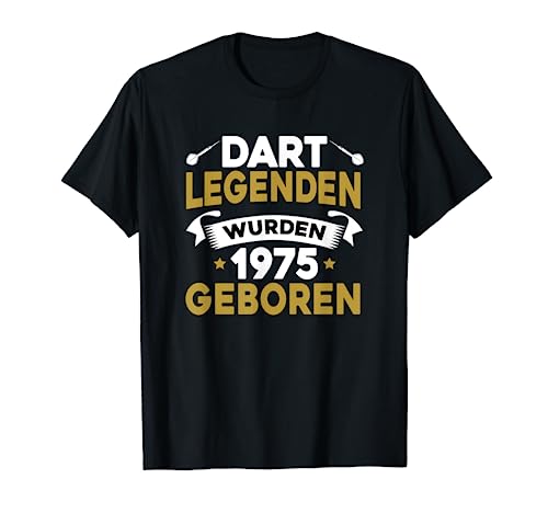 Herren Dart Legenden Wurden 1975 Geboren, Geburtstag Männer Dart T-Shirt von Dart Geschenke Männer, Darts Zubehör