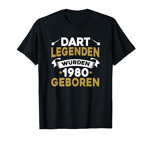 Herren Dart Legenden Wurden 1980 Geboren, Geburtstag Männer Dart T-Shirt von Dart Geschenke Männer, Darts Zubehör