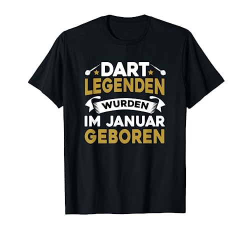 Herren Dart Legenden Wurden Im Januar Geboren, Geburtstag Dart T-Shirt von Dart Geschenke Männer, Darts Zubehör