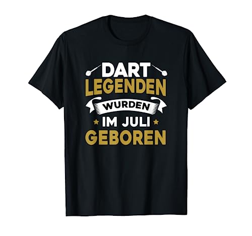 Herren Dart Legenden Wurden Im Juli Geboren, Geburtstag Dart T-Shirt von Dart Geschenke Männer, Darts Zubehör